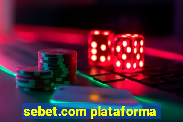 sebet.com plataforma